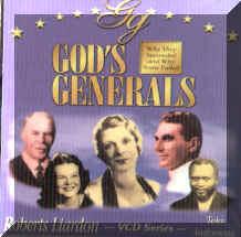 Video Series: “God’s Generals” by Roberts Liardon, an analysis by Jackie Alnor