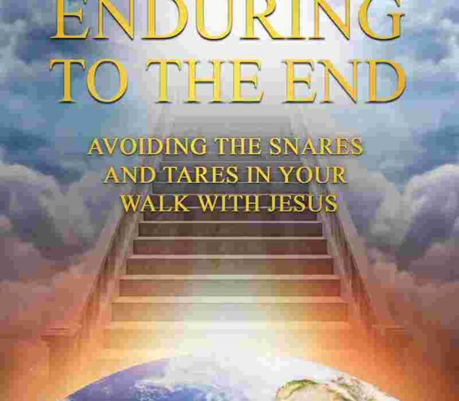 ‘Enduring to the End’ – Now on Amazon!